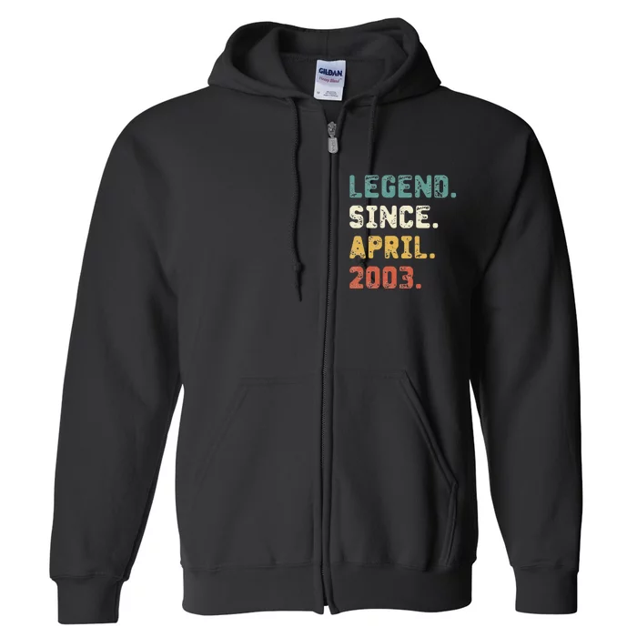 19 Years Old Gifts Legend Since April 2003 19th Birthday Full Zip Hoodie