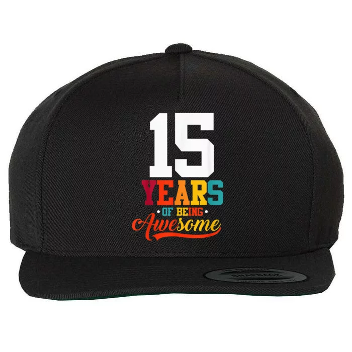 15 Years Of Being Awesome Gifts 15 Years Old 15th Birthday Wool Snapback Cap