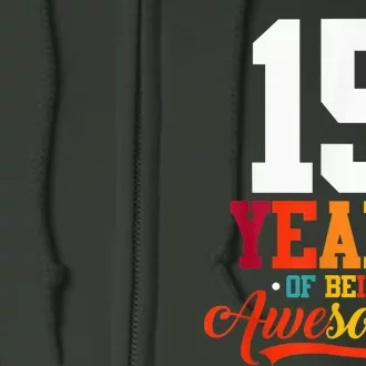 15 Years Of Being Awesome Gifts 15 Years Old 15th Birthday Full Zip Hoodie