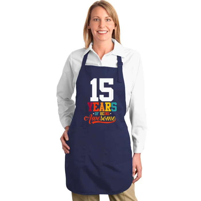 15 Years Of Being Awesome Gifts 15 Years Old 15th Birthday Full-Length Apron With Pocket