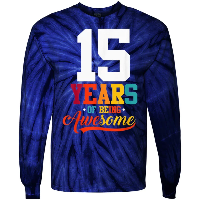 15 Years Of Being Awesome Gifts 15 Years Old 15th Birthday Tie-Dye Long Sleeve Shirt