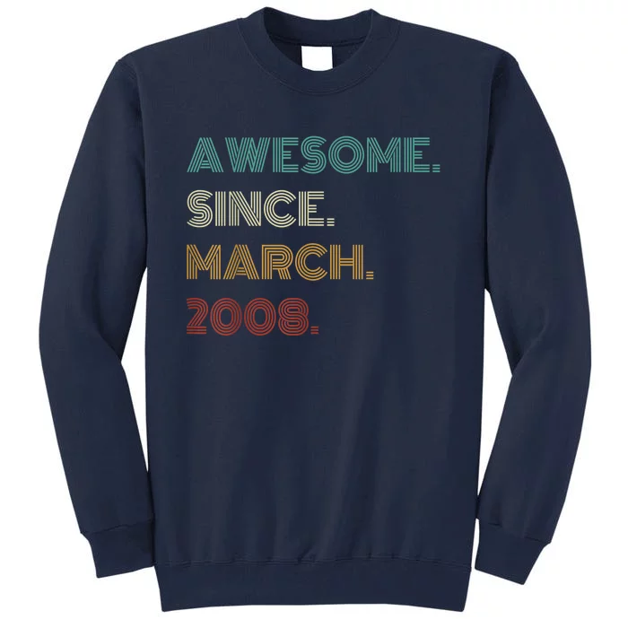 15 Years Old Awesome Since March 2008 15th Birthday Tall Sweatshirt