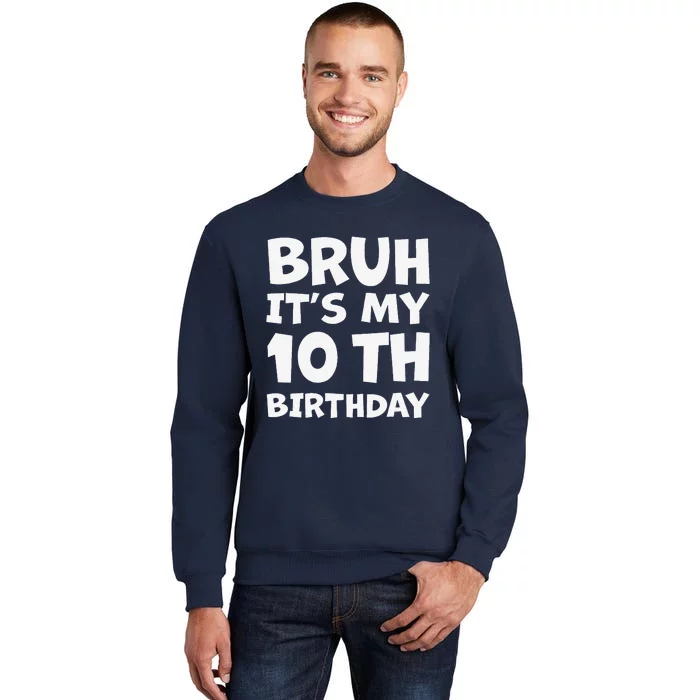 10 Year Old Bday Decorations Son Boy 10yr 10th Birthday Tall Sweatshirt