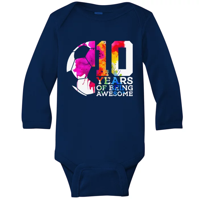 10 Years Of Being Awesome Soccer 10th Birthday Baby Long Sleeve Bodysuit