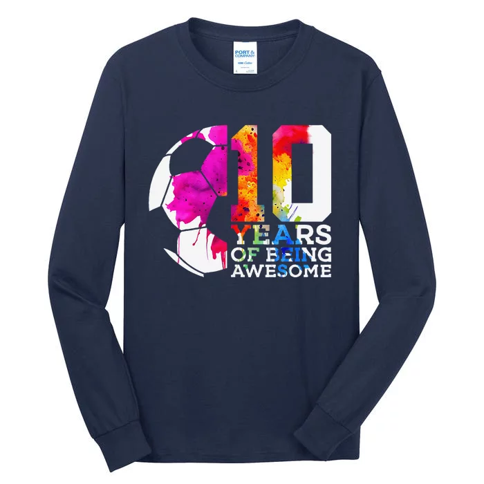 10 Years Of Being Awesome Soccer 10th Birthday Tall Long Sleeve T-Shirt