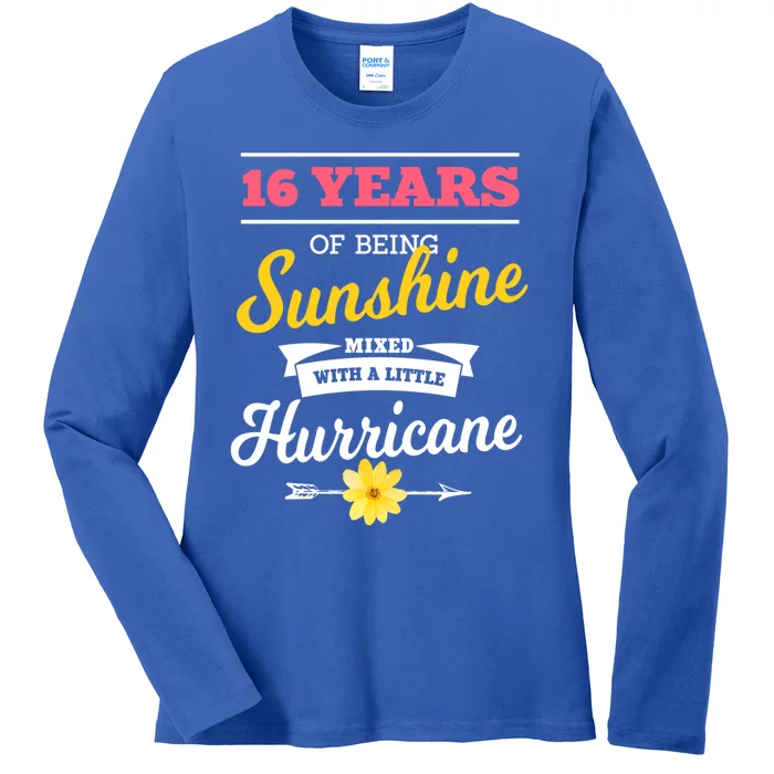 16 Years Of Sunshine Mixed With A Little Hurricane Sassy Gift Ladies Long Sleeve Shirt