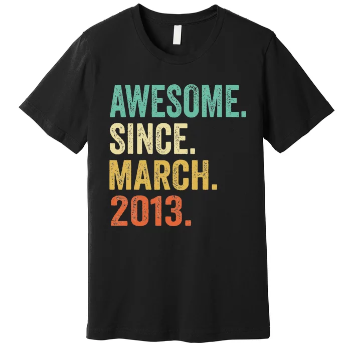 10 Year Old Awesome Since March 2013 10th Birthday Gift Premium T-Shirt