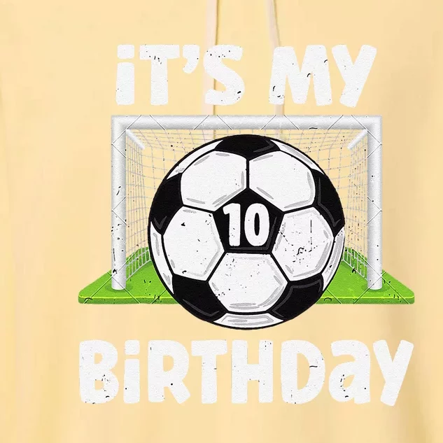 10 Years Old Soccer 10th Birthday Player Bday Party Garment-Dyed Fleece Hoodie