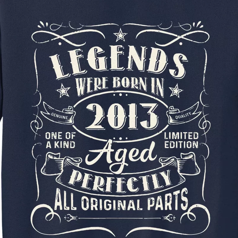 10 Years Old Gifts Legends Were Born In 2013 10th Birthday Tall Sweatshirt