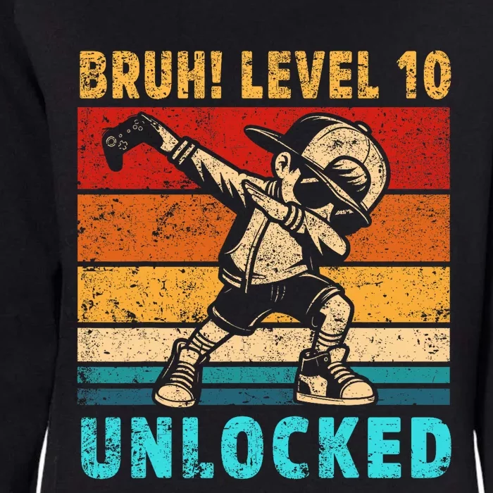 10 Year Old Birthday Dabbing Boy Bruh 10th Level Unlocked Womens California Wash Sweatshirt