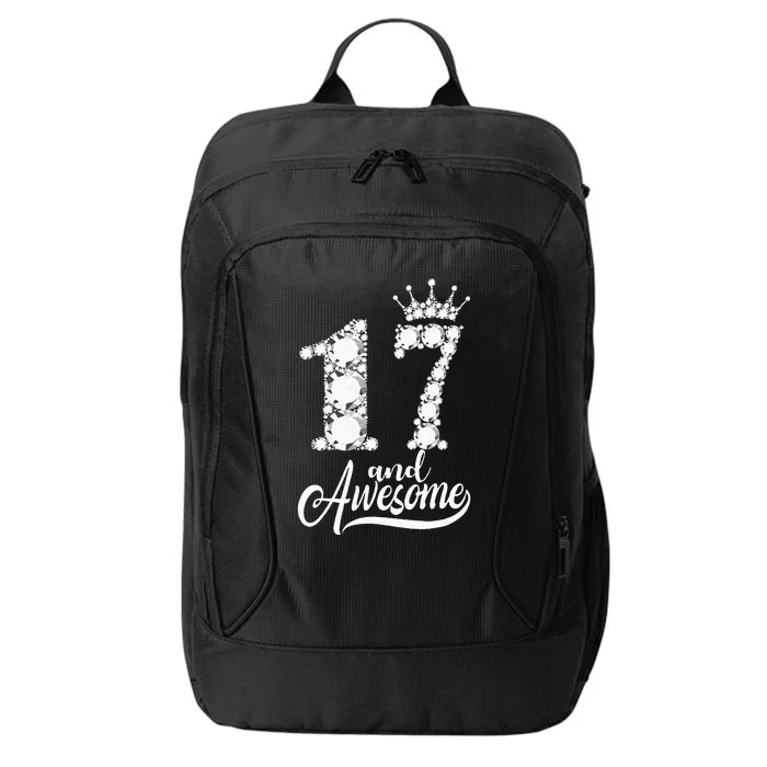 17 Year Old Gift 17 And Awesome 17th Birthday Diamond Crown City Backpack