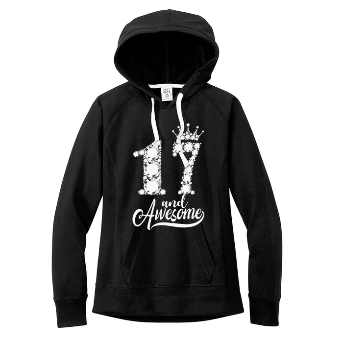 17 Year Old Gift 17 And Awesome 17th Birthday Diamond Crown Women's Fleece Hoodie