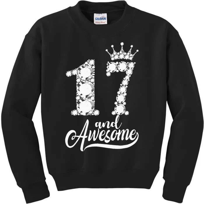 17 Year Old Gift 17 And Awesome 17th Birthday Diamond Crown Kids Sweatshirt