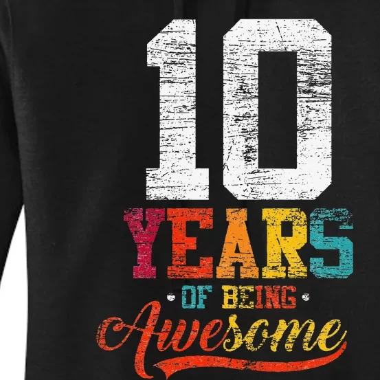 10 Years Of Being Awesome Gifts 10 Years Old 10th Birthday Women's Pullover Hoodie