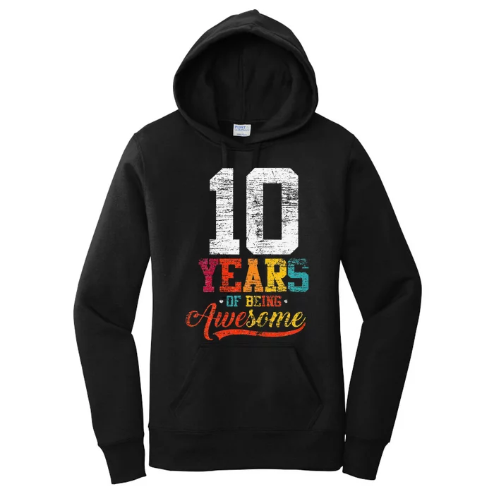 10 Years Of Being Awesome Gifts 10 Years Old 10th Birthday Women's Pullover Hoodie