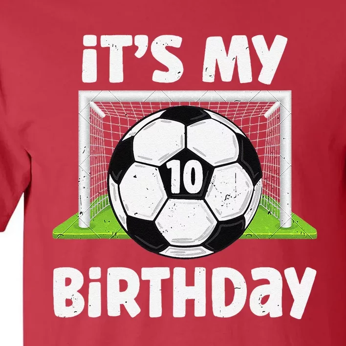 10 Years Old Soccer 10th Birthday Player Bday Party Tall T-Shirt