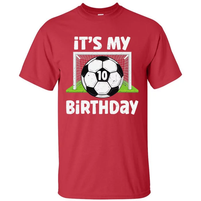 10 Years Old Soccer 10th Birthday Player Bday Party Tall T-Shirt