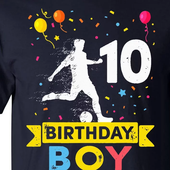 10 Year Old Birthday Soccer 10th Birthday Tall T-Shirt