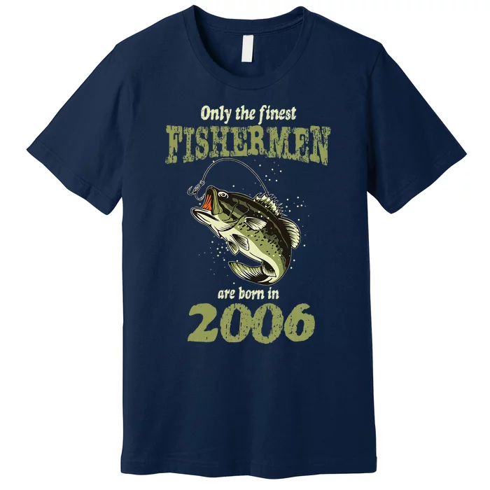 18 Year Old Fishing Fishermen Are Born In 2006 18th Birthday Premium T-Shirt