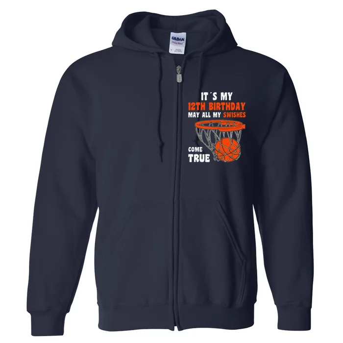 12 Year Old Happy 12th Birthday Basketball 12th Birthday Full Zip Hoodie