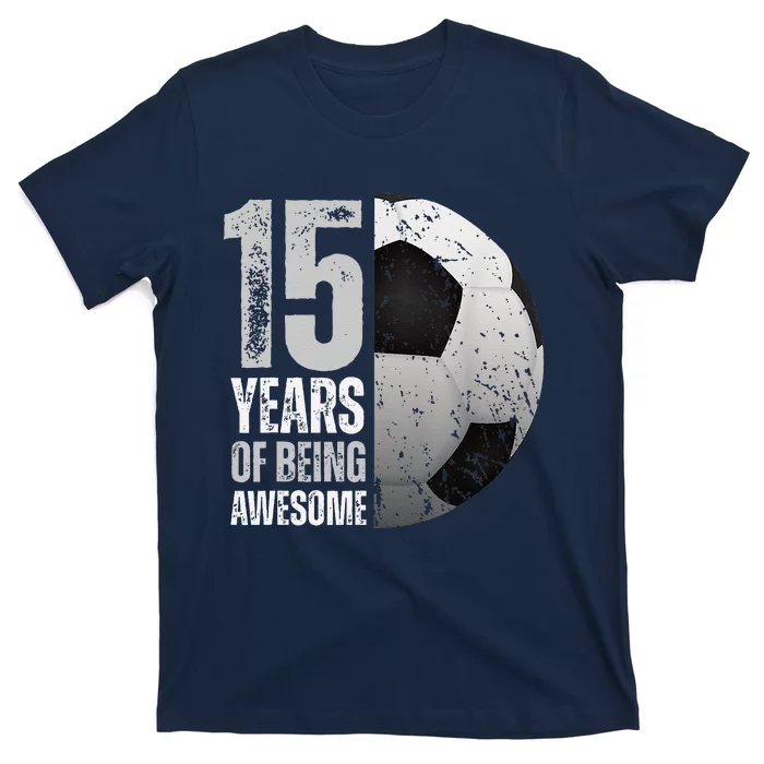 15 Year Old Soccer 15th Birthday Player Bday Party T-Shirt