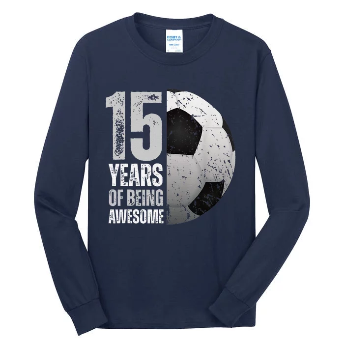 15 Year Old Soccer 15th Birthday Player Bday Party Tall Long Sleeve T-Shirt