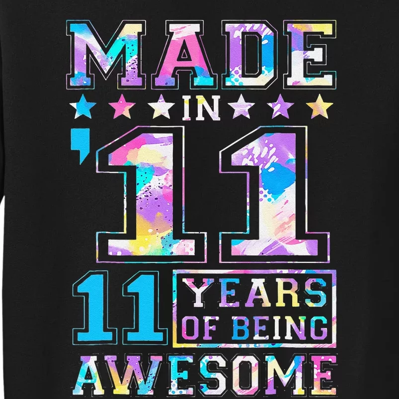 11 Year Old Gifts For 11th Birthday Gift Born In 2011 Tall Sweatshirt