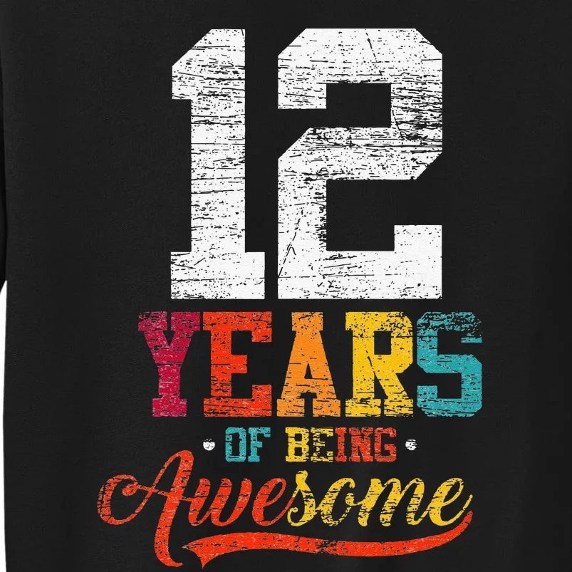 12 Years Of Being Awesome Gifts 12 Years Old 12th Birthday Tall Sweatshirt