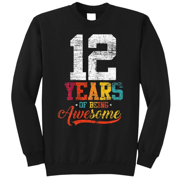 12 Years Of Being Awesome Gifts 12 Years Old 12th Birthday Tall Sweatshirt