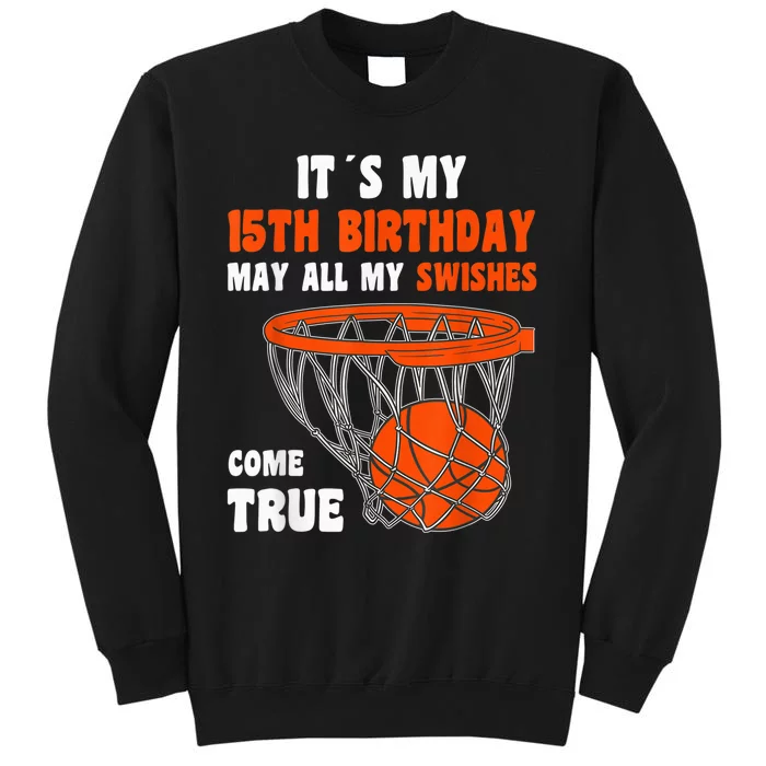 15 Year Old Happy 15th Birthday Basketball 15th Birthday Sweatshirt