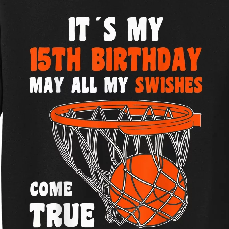 15 Year Old Happy 15th Birthday Basketball 15th Birthday Tall Sweatshirt