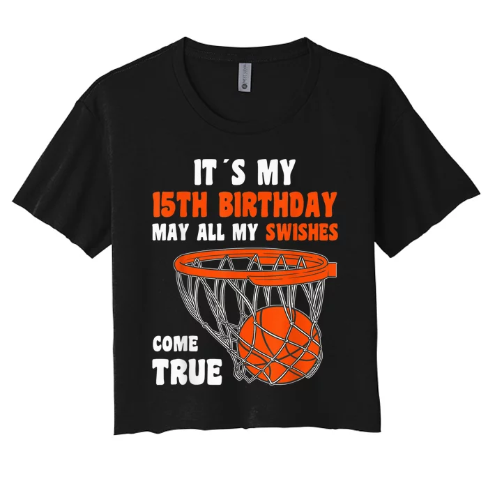 15 Year Old Happy 15th Birthday Basketball 15th Birthday Women's Crop Top Tee