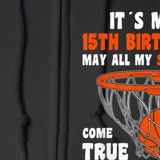 15 Year Old Happy 15th Birthday Basketball 15th Birthday Full Zip Hoodie