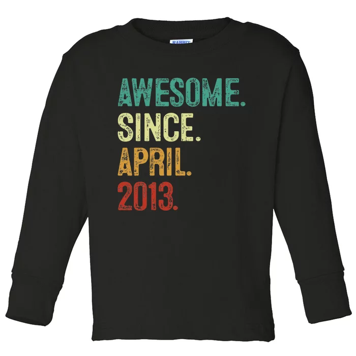 10 Years Old Awesome Since April 2013 10th Birthday Toddler Long Sleeve Shirt