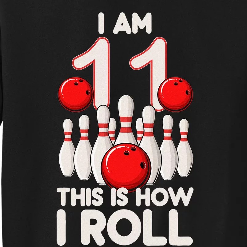 11 Year Old Bowling Party 11th Birthday Is How I Roll Sweatshirt