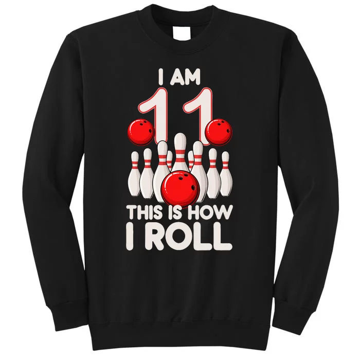 11 Year Old Bowling Party 11th Birthday Is How I Roll Sweatshirt