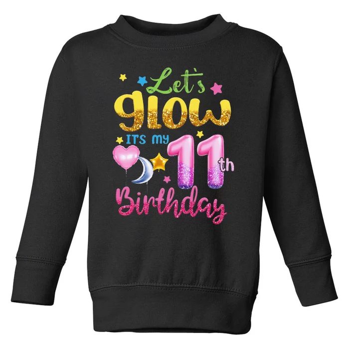 11 Years Old Let's Glow It's My 11th Birthday Toddler Sweatshirt