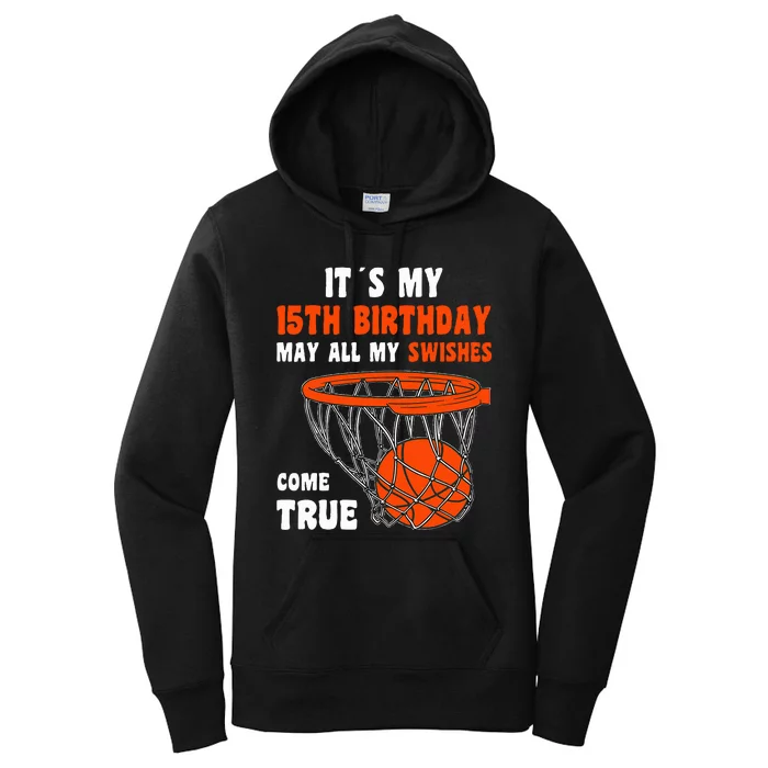 15 Year Old Happy 15th Birthday Basketball 15th Birthday Women's Pullover Hoodie