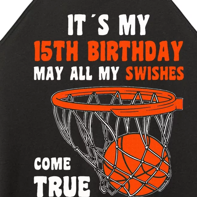 15 Year Old Happy 15th Birthday Basketball 15th Birthday Women’s Perfect Tri Rocker Tank