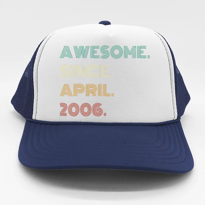 18 Years Old Awesome Since April 2006 18th Birthday Trucker Hat