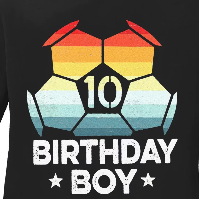 10 Year Old Soccer Player Gifts 10th Birthday Tenth Bday Ladies Long Sleeve Shirt