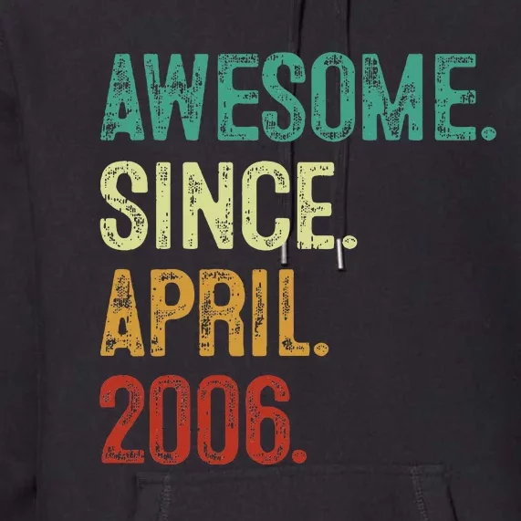 18 Year Old Awesome Since April 2006 18th Birthday Premium Hoodie