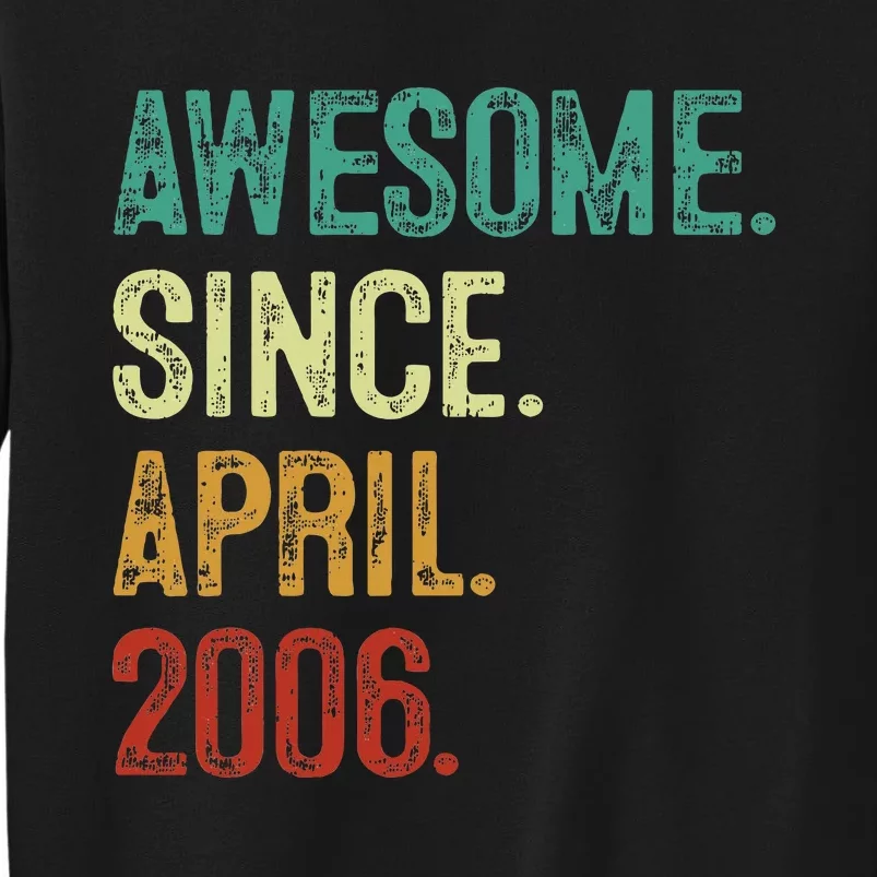 18 Year Old Awesome Since April 2006 18th Birthday Tall Sweatshirt