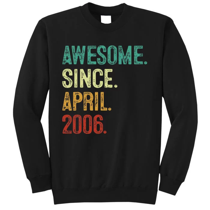 18 Year Old Awesome Since April 2006 18th Birthday Tall Sweatshirt