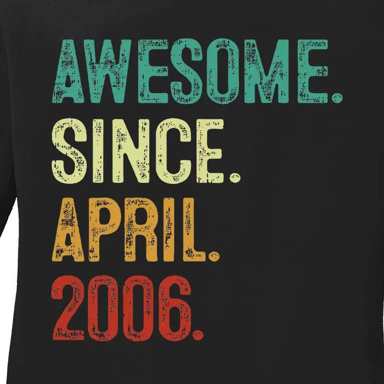 18 Year Old Awesome Since April 2006 18th Birthday Ladies Long Sleeve Shirt