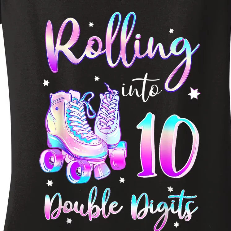 10 Years Old Birthday Girl Rolling Into 10th Double Digits Women's V-Neck T- Shirt