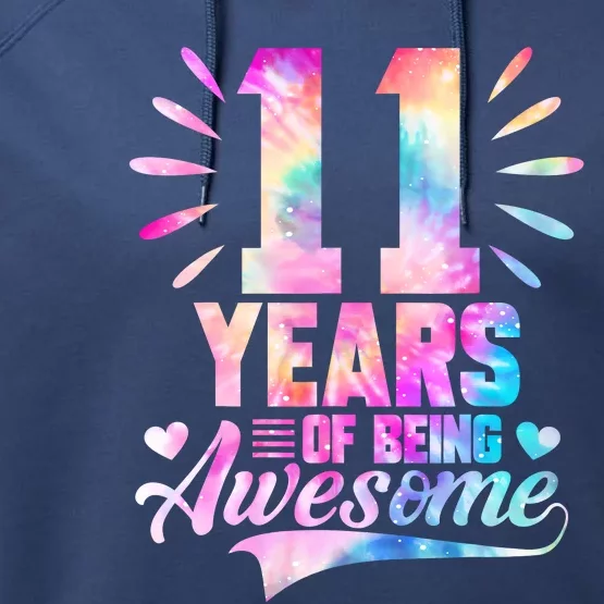 11 Years Old 11th Birthday Tie Dye Being Awesome Performance Fleece Hoodie