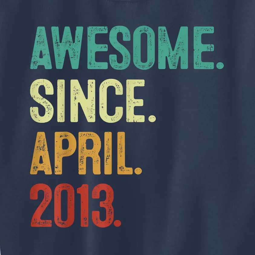 10 Years Old Awesome Since April 2013 10th Birthday Kids Sweatshirt