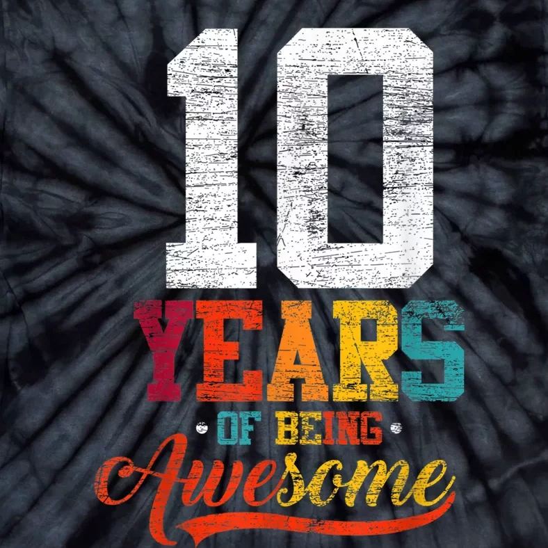 10 Years Of Being Awesome Gifts 10 Years Old 10th Birthday Tie-Dye T-Shirt