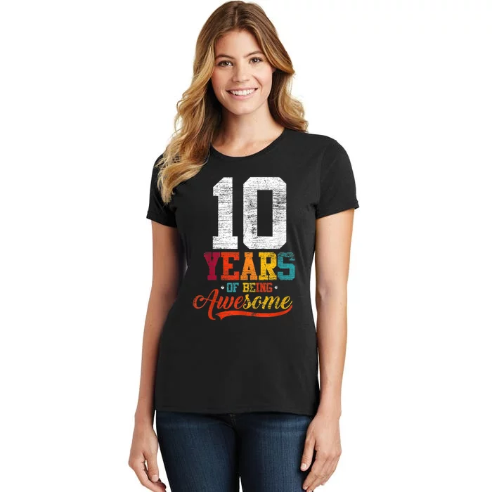 10 Years Of Being Awesome Gifts 10 Years Old 10th Birthday Women's T-Shirt